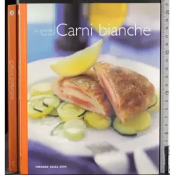 La grande cucina 5. Carni bianche