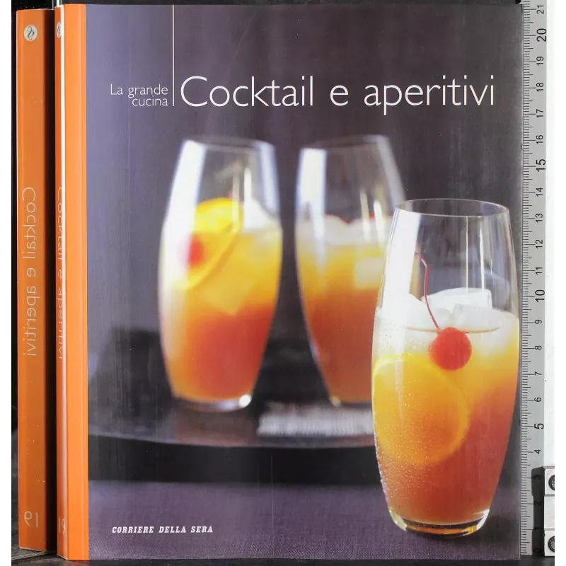 La grande cucina 19. Cocktail e aperitivi