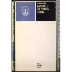 Machiavelli fra politica e storia
