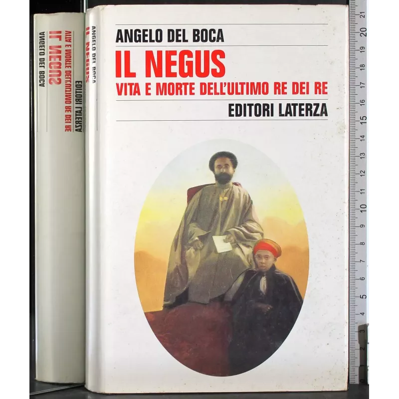 Il negus. Vita e morte dell'ultimo re dei re