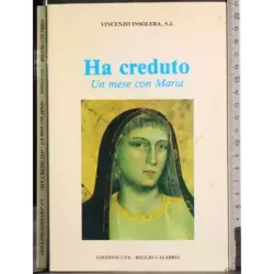 Ha creduto Un mese con Maria