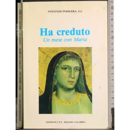 Ha creduto Un mese con Maria