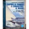 Capire il tempo e conoscere il mare