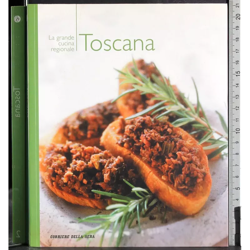 La grande cucina regionale. Toscana