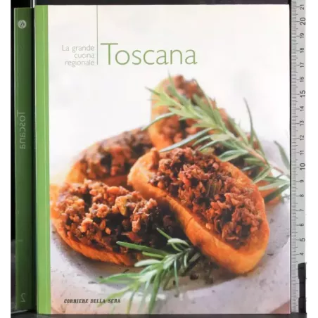 La grande cucina regionale. Toscana