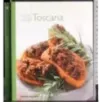 La grande cucina regionale. Toscana