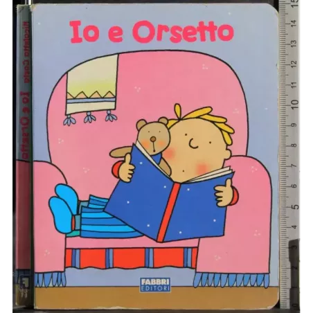 Io e orsetto
