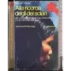 Alla ricerca degli dei solari