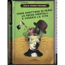Come smettere di farsi le seghe mentali e goder..