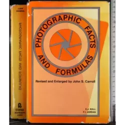 Photographic facts and formulas