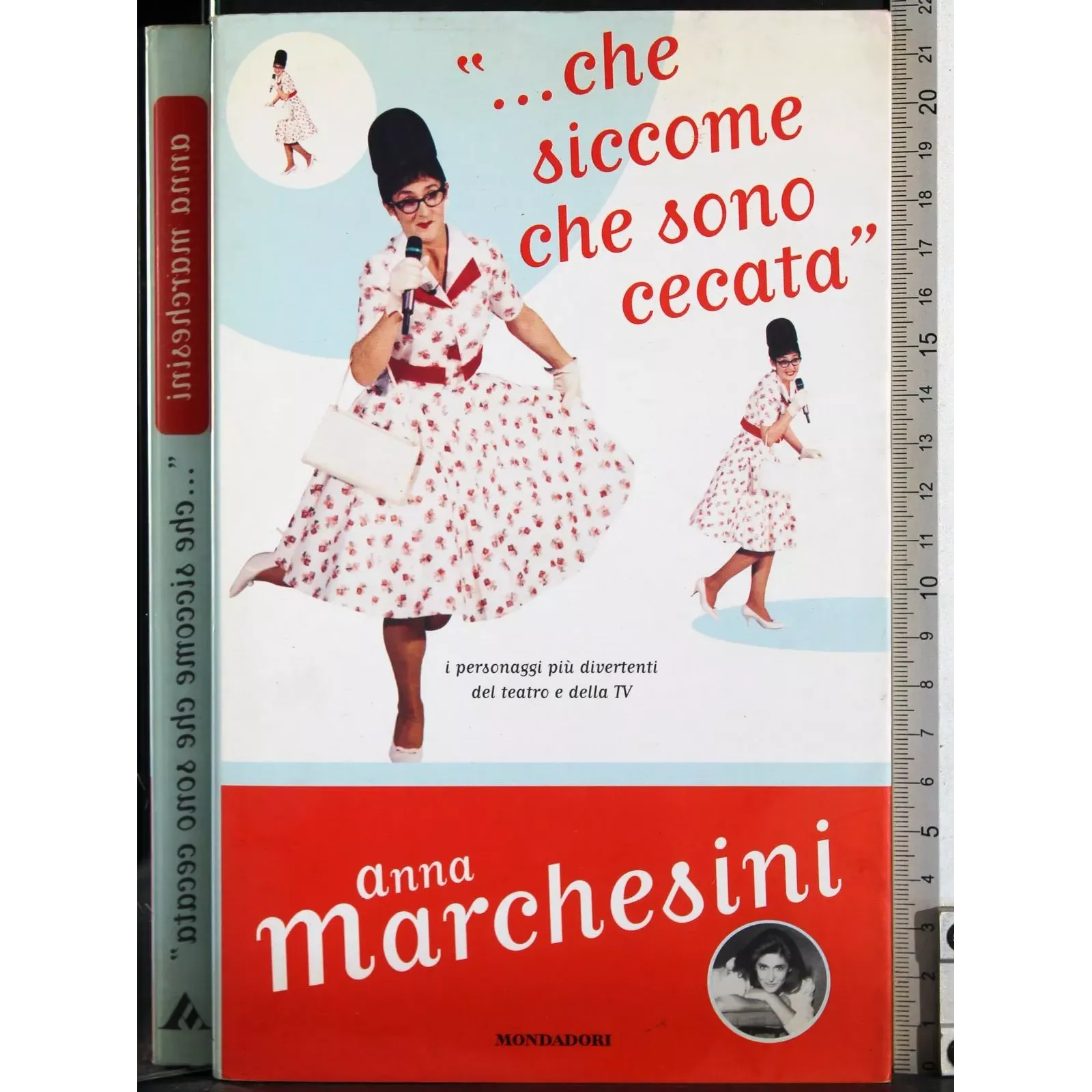 Che siccome che soni cecata