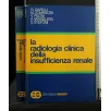 LA RADIOLOGIA CLINICA DELLA INSUFFICIENZA RENALE