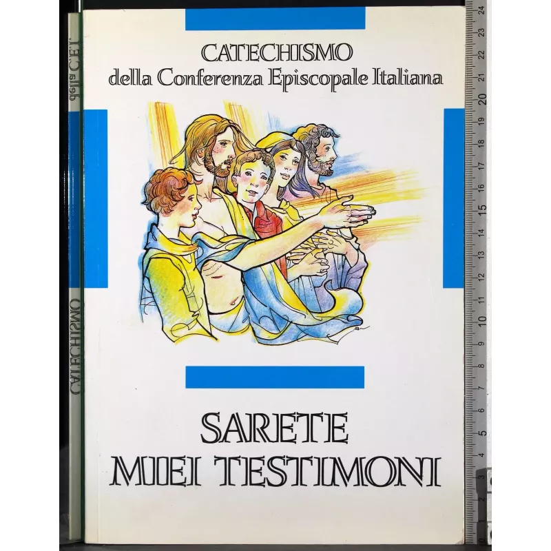 Catechismo conferenza Episcopale Italiana. Sarete Miei testimoni