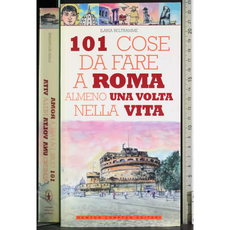 101 Cose da fare a Roma almeno una volta nella vita