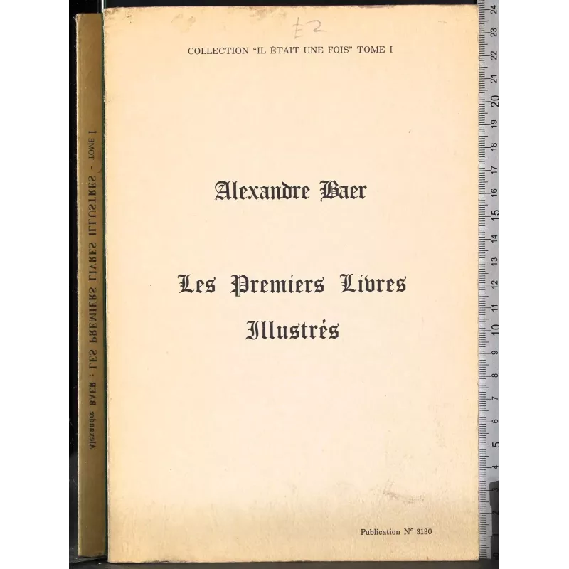 Les premiers livres illustres. Tome I