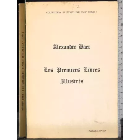 Les premiers livres illustres. Tome I