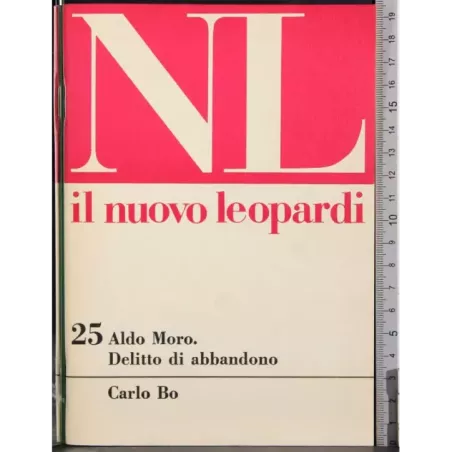 Il nuovo Leopardi 25. Aldo Moro Delitto di abbandono