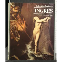 I CLASSICI DELLA PITTURA INGRES