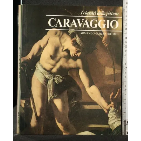 I CLASSICI DELLA PITTURA CARAVAGGIO