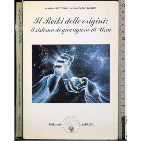 Il reiki delle origini: il sistema di guarigione di Usui