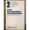Crisi occupazionale riconversione