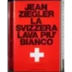 La Svizzera lava più bianco
