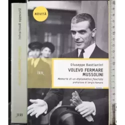 Volevo fermare mussolini