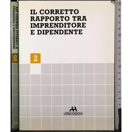 Il corretto rapporto tra imprenditore e dipendente