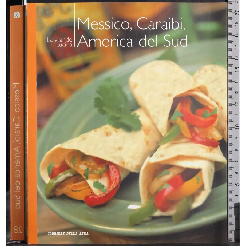 La grande cucina. Messico, Caraibi, America del Sud