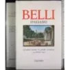 Belli italiano Vol 1. Le poesie anteriori al ..