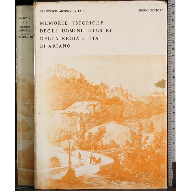 Memorie istoriche uomini illustri della regia città di Ariano