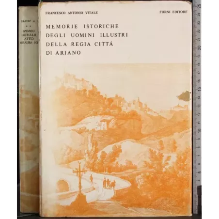 Memorie istoriche uomini illustri della regia città di Ariano