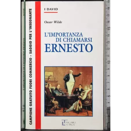 L'importanza di chiamarsi ernesto