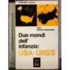 Due mondi dell'infanzia: USA-URSS