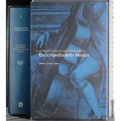 Enciclopedia della Musica. Vol 1 Musica Europea ..