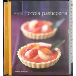 La grande cucina. Piccola Pasticceria
