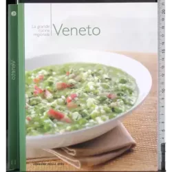 La grande cucina regionale. Veneto