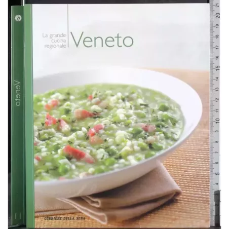 La grande cucina regionale. Veneto