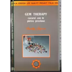 Gem Therapy. Curarsi con le pietre preziose