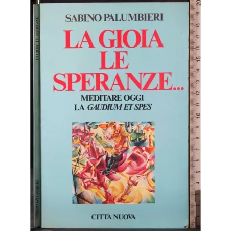 La gioia e le speranze