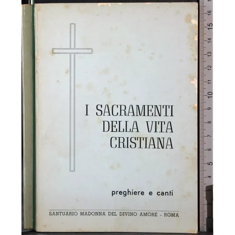 I sacramenti della vita cristiana