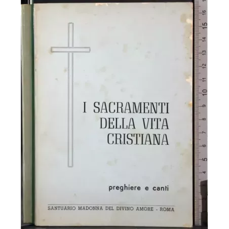 I sacramenti della vita cristiana