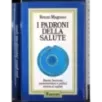 I padroni della salute
