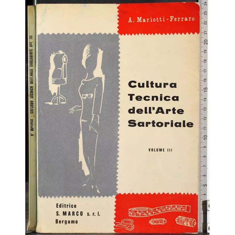 Cultura tecnica dell'arte Sartoriale. Vol III