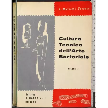 Cultura tecnica dell'arte Sartoriale. Vol III