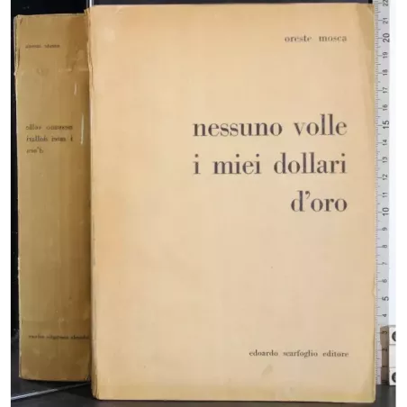 Nessuno volle i miei dollari d'oro