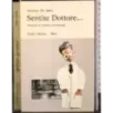 Sentite dottore