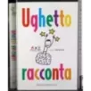 Ughetto racconta