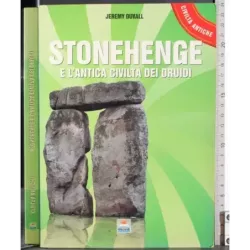 Stonehenge e l'antica civiltà dei druidi