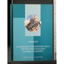 CONVEGNO LA PROIEZIONE INTERNAZIONALE DELLE EMITTENTI